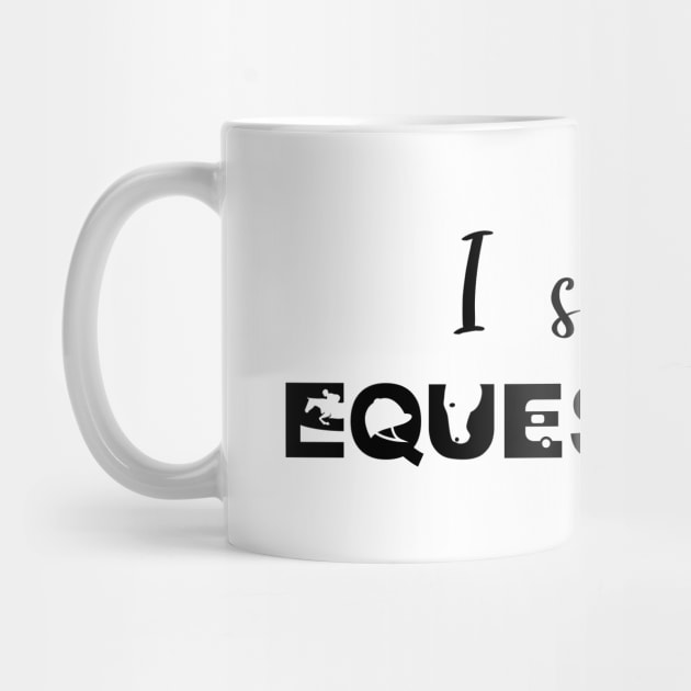 I Speak Equestrian (Black) by illucalliart